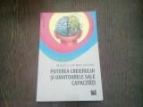 PUTEREA CREIERULUI SI UIMITOARELE SALE CAPACITATI - NATHALIE SI JEAN MARIE DELECROIX