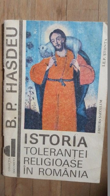 Istoria tolerantei religioase in Romania- B.P.Hasdeu