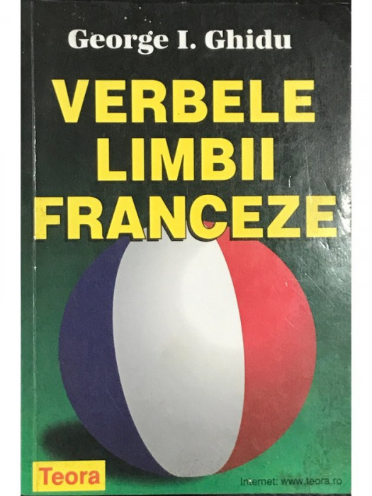 George I. Ghidu - Verbele limbii franceze (editia 1999)