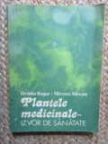 Plantele Medicinale Izvor de Sanatate - Ovidiu Bojor (Carte Medicina Alternativa, 1981)