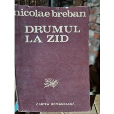 Nicolae Breban - Drumul la zid