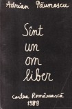 Adrian Paunescu - Sint (Sunt) un om liber