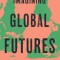 Imagining Global Futures