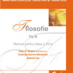 FILOSOFIE (TIP B) - Manual pentru clasa a XII-a