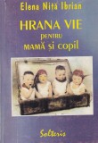Elena Nita Ibrian - Hrana vie pentru mama si copil