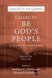 Called to Be God&#039;s People, Abridged Edition