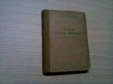 CURS DE FIZICA GENERALA - Volumul I - S. E. Fris, A. V. Timoreva - 1952, 502 p., Alta editura