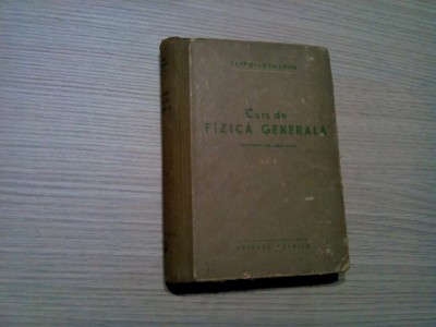 CURS DE FIZICA GENERALA - Volumul I - S. E. Fris, A. V. Timoreva - 1952, 502 p. foto