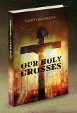 Our Holy Crosses