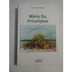 Maria Sa, Privelistea - Eugen Virgil NICOARA