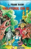 Vrajitorul din Oz - Lyman Frank Baum