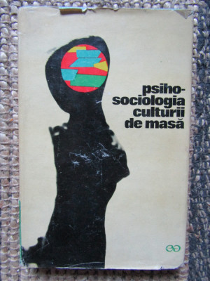 Traian Herseni - Psihosociologia culturii de masa foto