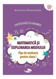 Exersează cu Aramis. Matematică și explorarea mediului. Clasa I - Paperback - Mihaela-Ada Radu, Rodica Chiran - Aramis