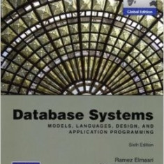 Database Systems: Models, Languages, Design, and Application Programming [Sixth Edition] - Elmasri Ramez