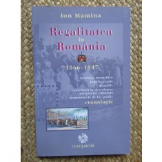Ion Mamina - Regalitatea in Romania (2004) EX LIBRIS BARBU BREZIANU
