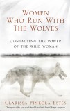 Women Who Run With The Wolves | Clarissa Pinkola Estes