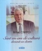 Mihai Cimpoi - Sunt un om de cultura devenit un destin