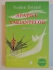 Spatiul Variantelor: Cum sa ne Dezvoltam Intuitia si sa Ne Alegem Soarta - Vadim Zeland, Editia II, 2012, Ghidul I, 256 Pagini