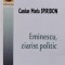 Eminescu Ziarist Politic - Cassian Maria Spiridon , F159