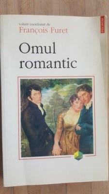 Omul romantic- Francois Furet foto