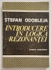 Introducere in logica rezonantei, Stefan Odobleja, Constantin Noica (prefata), 1984, 208 pagini, Psihologie