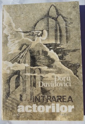 (C456) DORU DAVIDOVICI - INTRAREA ACTORILOR foto