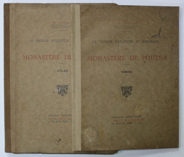 LE TRESOR BYZANTIN ET ROUMAIN DU MONASTERE DE POUTNA par O . TAFRALI , DEUX VOLUMES : ATLAS et TEXTE , 1925