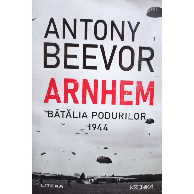 Antony Beevor - Arnhem | Okazii.ro