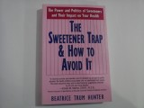 THE SWEETENER TRAP &amp; HOW TO AVOID IT - BEATRICE TRUM HUNTER