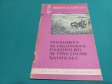 Cartea Ingrijirea Folosirea Pasunilor Fanetelor Naturale 1962 Editura Agro-Silvica 82 Pagini