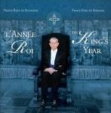 L&#039;Annee du Roi / The King&#039;s Year | Principele Radu al Rom&acirc;niei (Prince Radu de Roumanie/ Prince Radu of Romania), Curtea Veche Publishing