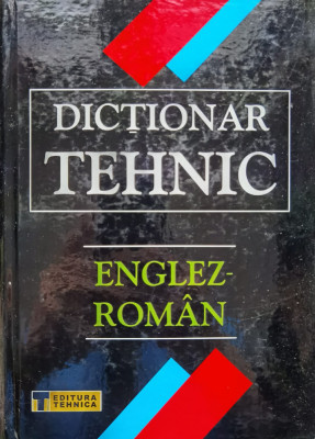 Dictionar Tehnic Englez-roman - Colectiv ,556599 foto