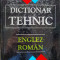 Dictionar Tehnic Englez-roman - Colectiv ,556599