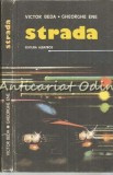 Cumpara ieftin Strada - Victor Beda, Gheorghe Ene, Albatros, 1984, Bucuresti, Carte Automobile Tehnica, Romana, Coperta Cartonata