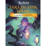 A Rem&eacute;ny L&aacute;mp&aacute;sa - Var&aacute;zslatok F&ouml;ldje - Tea Stilton