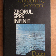 Constantin C. Gheorghiu - Zborul spre infinit. Pagini din istoria astronauticii