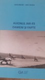 Avionul IAR 99 oameni și fapte