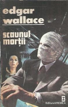 Scaunul mortii - Edgar Wallace foto