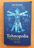 Tehnopolis. Capitularea culturii in fata tehnologiei. Editura Contra Mundum, 2023 - Neil Postman