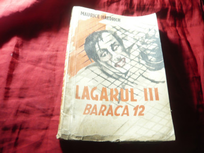 Maurice Haedrich - Lagarul III - Baraca 12 - Ed.Danubiu 1944 trad .Dan Athanasiu foto