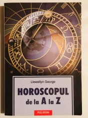Carte de astrologie Horoscopul de la A la Z, Llewellyn George