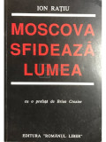 Ion Rațiu - Moscova sfidează lumea (editia 1990)