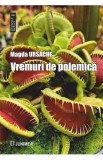 Vremuri de polemica - Magda Ursache