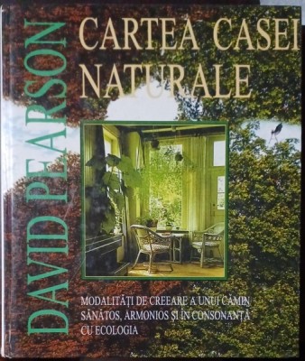 Cartea casei naturale - David Pearson foto