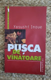 YASUSHI INOUE - PUSCA DE VANATOARE