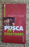 YASUSHI INOUE - PUSCA DE VANATOARE, Humanitas