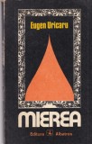 Eugen Uricaru Mierea carte beletristica romana coperta brosata 279 pagini an 1978 editia Albatros