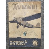 Ing. Gh. Rado - Avionul: introducere &Atilde;&reg;n arta sborului (...&Atilde;&reg;n studiul avia&Aring;&pound;iei)