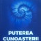 Puterea Cunoasterii - Ioan Prisecaru