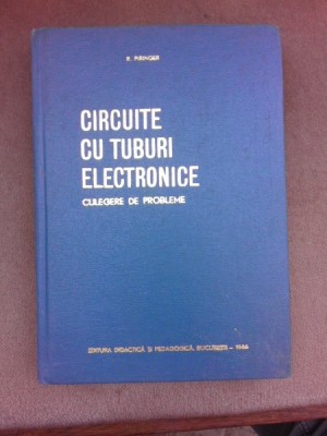 Circuite cu tuburi electronice, culegere de probleme - R. Piringer foto